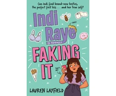 KNYGA Lauren Layfield Indi Raye is Totally Faking It, A hilarious teen diary novel about besties, crushes and cringes!