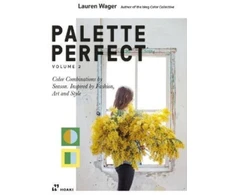 KNYGA Lauren Wager Palette Perfect, Vol. 2: Color Collective's Color Combinations by Season: Inspired by Fashion, Art and Style
