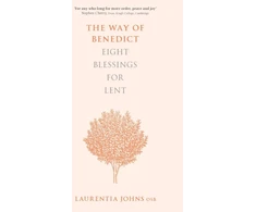KNYGA Laurentia Johns Osb Way of Benedict: Eight Blessings for Lent