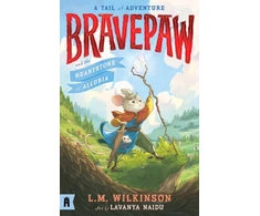 KNYGA Lavanya Naidu Wilkinson Lm Bravepaw and the Heartstone of Alluria: Bravepaw 1