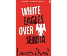 KNYGA Lawrence Durrell Baltas Eagles Over Serbia