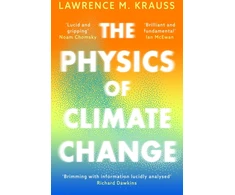 KNYGA Lawrence M Krauss Physics of Climate Change