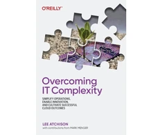 KNYGA Lee Atchison Overcoming IT Complexity