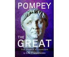KNYGA Lee Fratantuono Pompey the Great
