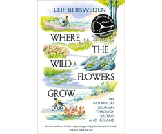 KNYGA Leif Bersweden Where the Wildflowers Grow, Longlisted for the Wainwright Prize