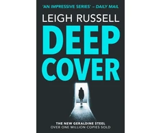 KNYGA Leigh Russell Russell Leigh Deep Cover: The gripping Times and Sunday Times Crime Club Star Pick