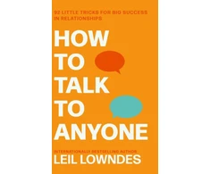 KNYGA Leil Lowndes Lowndes Leil How to Talk to Anyone: 92 Little Tricks for Big Success in Relationships
