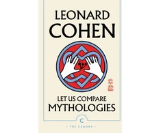 KNYGA Leonard Cohen Let Us Compare Mythologies