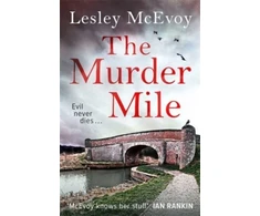 KNYGA Lesley Mcevoy Murder Mile, The 'totally gripping' thriller packed with twists and turns!
