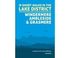 KNYGA Lesley Williams 15 Short Walks in the Lake District: Windermere Ambleside and Grasmere