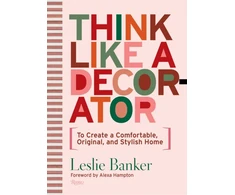 KNYGA Leslie Banker Think Like A Decorator, To Create a Comfortable, Original, and Stylish Home