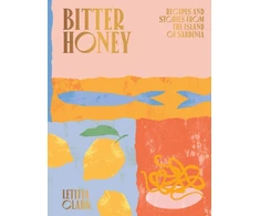 KNYGA Letitia Clark Bitter Honey, Recipes and Stories from the Island of Sardinia