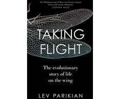 KNYGA Lev Parikian Taking Flight, The Evolutionary Story of Life on the Wing