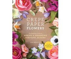 KNYGA Lia Griffith Crepe Paper Flowers, The Beginner's Guide to Making &amp; Arranging Beautiful Blooms