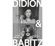 KNYGA Lili Anolik Didion &amp; Babitz, A Belletrist Book Club pick