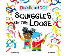 KNYGA Lily Murray Doodle and Dot: Squiggles on the Loose