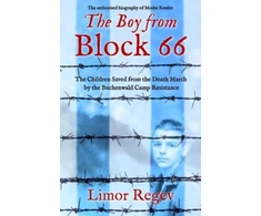 KNYGA Limor Regev The Boy from Block 66, The Children Saved from the Death March by the Buchenwald Camp Resistance