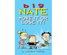 KNYGA Lincoln Peirce Big Nate: Move It or Lose It!