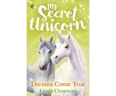 KNYGA Linda Chapman My Secret Unicorn: Dreams Come True