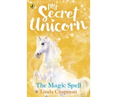 KNYGA Linda Chapman My Secret Unicorn: The Magic Spell