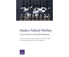 KNYGA Linda Robinson Modern Political Warfare, Current Practices and Possible Responses