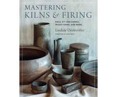 KNYGA Lindsay Oesterritter Mastering Kilns and Firing