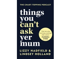 KNYGA Lindsey Holland Things You Can't Ask Yer Mum