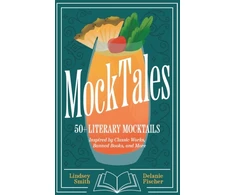 KNYGA Lindsey Smith MockTales, 50+ Literary Mocktails Inspired by Classic Works, Banned Books, and More