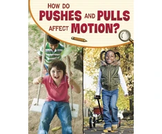 KNYGA Lisa M. Bolt Simons How Do Pushes and Pulls Affect Motion?
