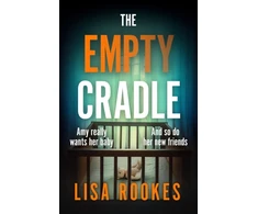 KNYGA Lisa Rookes Empty Cradle, A completely gripping and chilling suspense novel, with a shocking twist