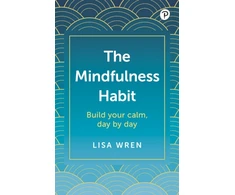 KNYGA Lisa Wren Mindfulness Habit: Build your calm, day by day