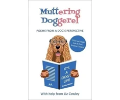 KNYGA Liz Cowley Muttering Doggerel, Poems from a dog's perspective