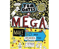 KNYGA Liz Pichon Pichon Liz Tom Gates: Mega Make and Do and Stories Too!