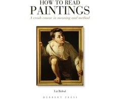 KNYGA Liz Rideal Rideal Liz How to Read Paintings: A Crash Course in Meaning and Method