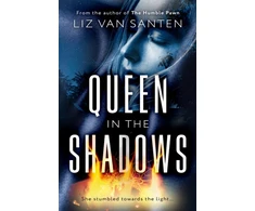 KNYGA Liz Van Santen Queen in the Shadows