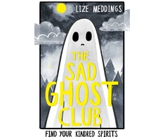 KNYGA Lize Meddings The Sad Ghost Club Volume 1, Find Your Kindred Spirits