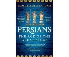 KNYGA Lloyd Llewellyn Jones Persians, The Age of The Great Kings
