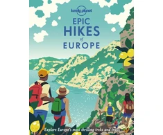 KNYGA Lonely Planet Epic Hikes of Europe: Detailed Itineraries | Travel Like a Local | Insider Tips | Covers Europe's Most Thrilling Treks and Trails