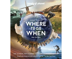 KNYGA Lonely Planet's Where to Go When, The Ultimate Month-by-Month Travel Planner with 300+ Destinations