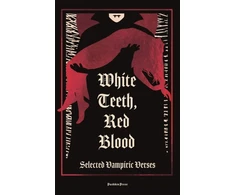 KNYGA Lord Byron Baltas Teeth, Raudona Blood, Selected Vampiric Verses
