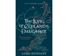 KNYGA Lord Dunsany King of Elfland's Daughter