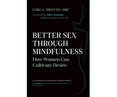 KNYGA Lori A Brotto Better Sex Through Mindfulness