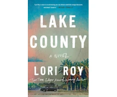 KNYGA Lori Roy Lake County, A Novel