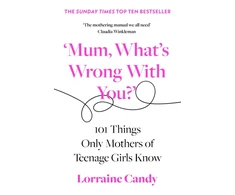 KNYGA Lorraine Candy ‘Mum, What’s Wrong with You?’