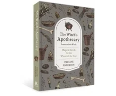 KNYGA Lorriane Anderson Witch's Apothecary: Seasons of the Witch, Learn how to make magical potions around the wheel of the year to improve your physical and spiritual well-being.