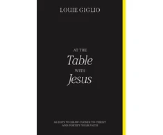 KNYGA Louie Giglio At the Table with Jesus