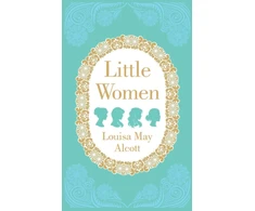 KNYGA Louisa May Alcott Louisa May Little Women: Deluxe Hardbound Edition