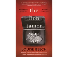 KNYGA Louise Beech Lion Tamer Who Lost