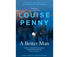 KNYGA Louise Penny Better Man, thrilling and page-turning crime fiction from the New York Times bestselling author of the Inspector Gamache series
