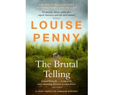 KNYGA Louise Penny Brutal Telling, thrilling and page-turning crime fiction from the author of the bestselling Inspector Gamache novels